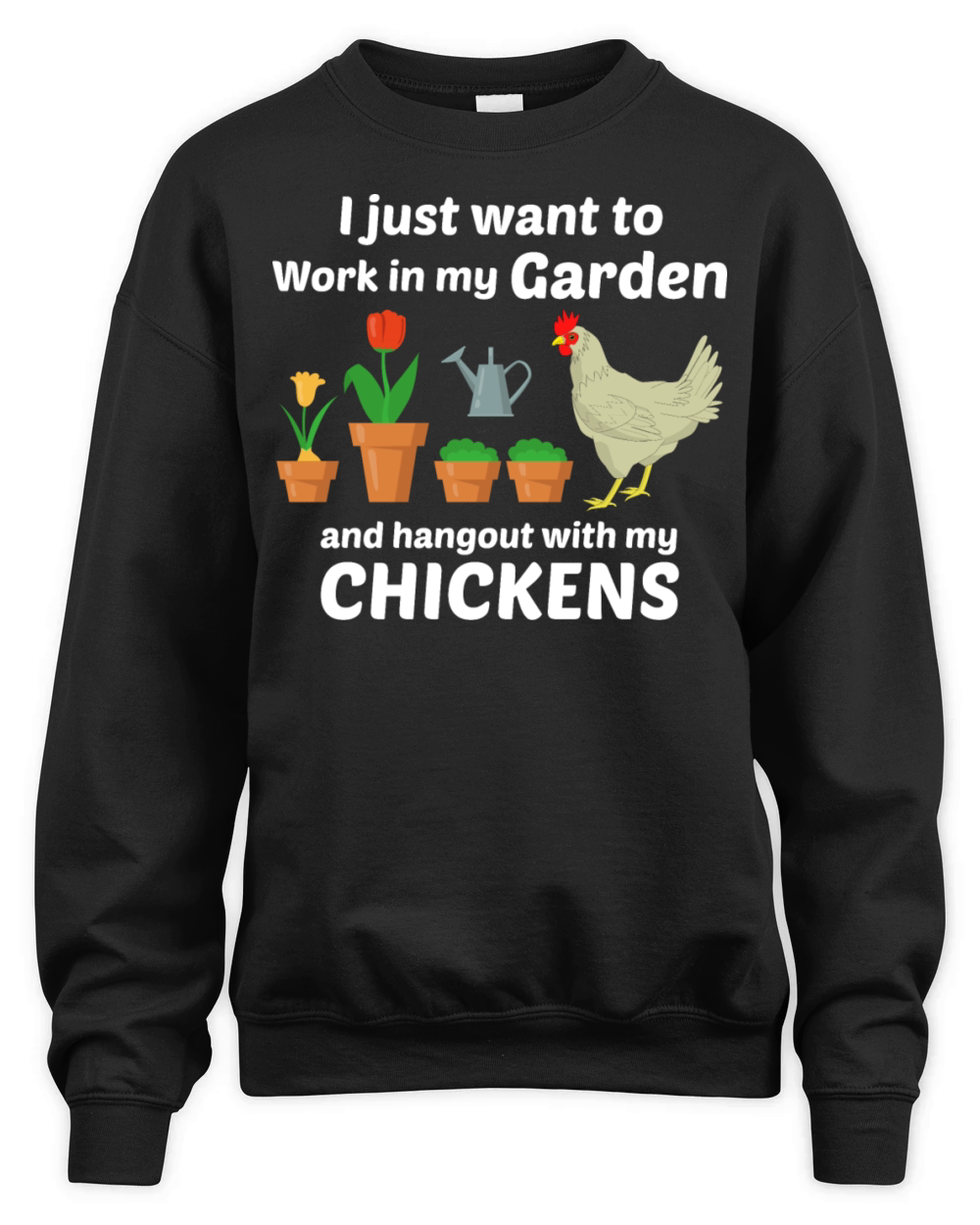 Gardening Garden Gardener Chicken Funny Gift Unisex Premium Crewneck Sweatshirt