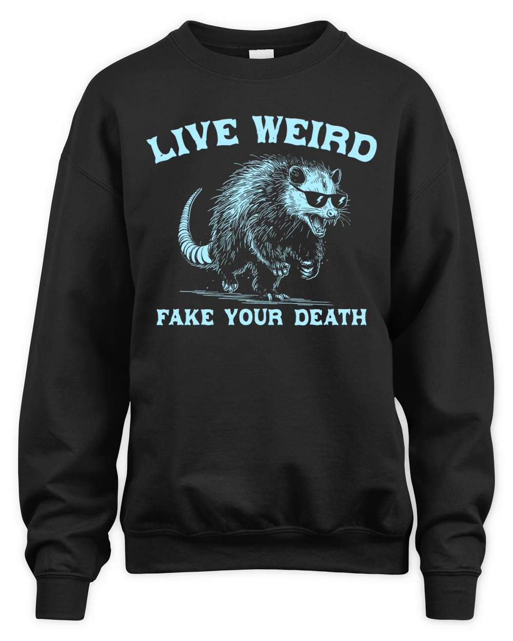 Live Weird Fake Your Death Possum Skt Unisex Premium Crewneck Sweatshirt