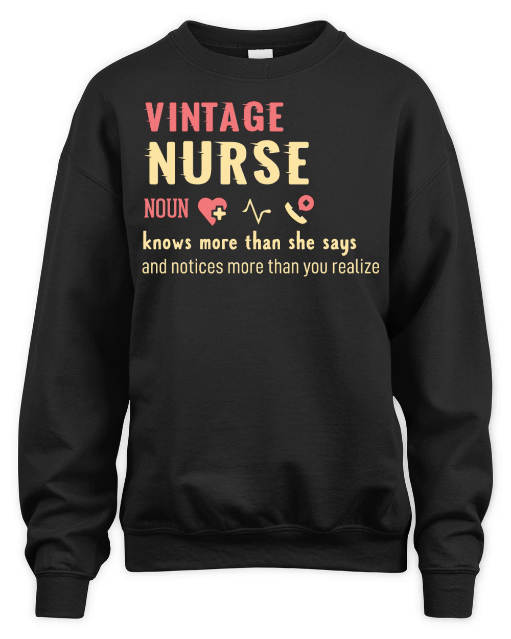 vintage Nurse noun knows more than she says Unisex Premium Crewneck Sweatshirt