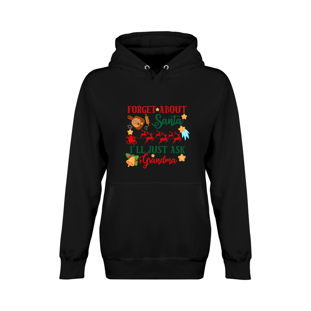 Forget About Santa Ill Just Ask Grandma Unisex Premium Pullover Hoodie