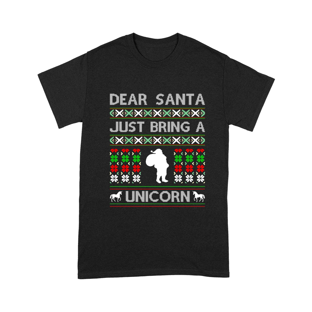 Dear Santa Just Bring A Unicorn Ugly Christmas Unisex T-Shirt