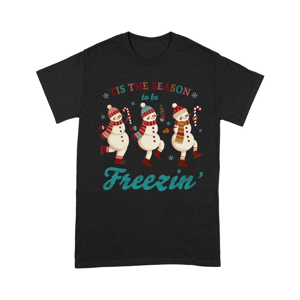 Tis The Season to be Freezin Unisex T-Shirt