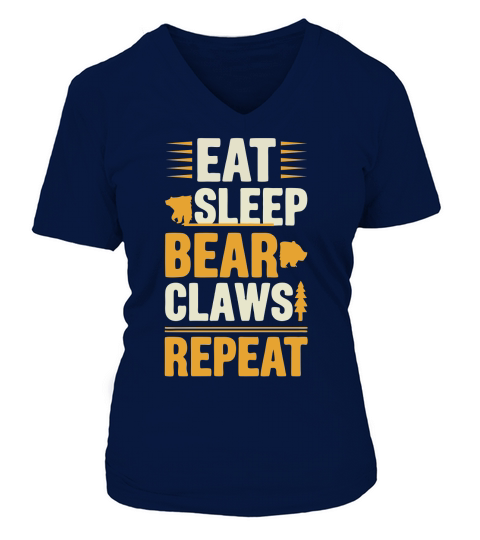 Eat sleep bear claws repeat V-neck T-Shirt Woman