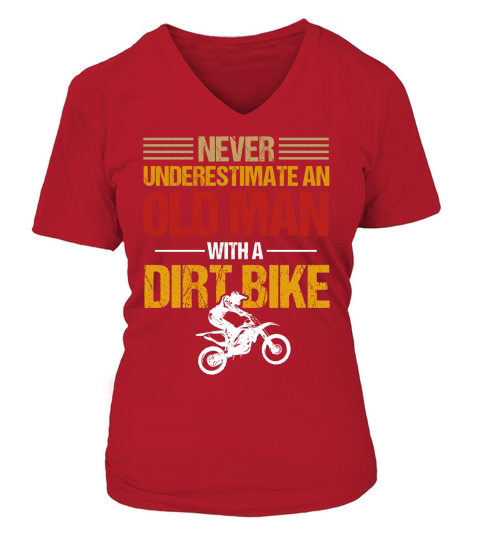 Never Underestimate an Old Man with a Dirt Bike  (1) V-neck T-Shirt Woman
