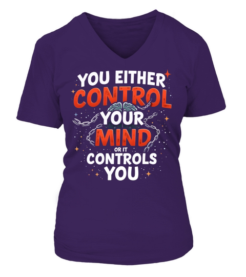 You either control your mind or it controls you V-neck T-Shirt Woman