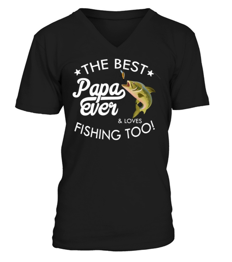 Best Papa Fisher V-Neck T-shirt