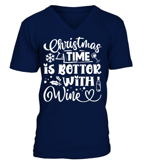 Christmas time is better with wine V-Neck T-shirt