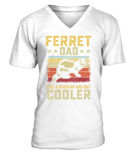 Ferret dad like a regular dad but cooler (8) V-Neck T-shirt