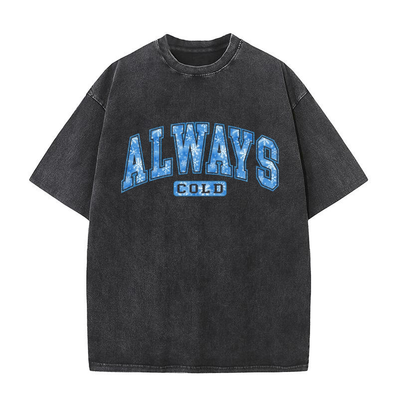 alwaya cold 1 Washed T-Shirt