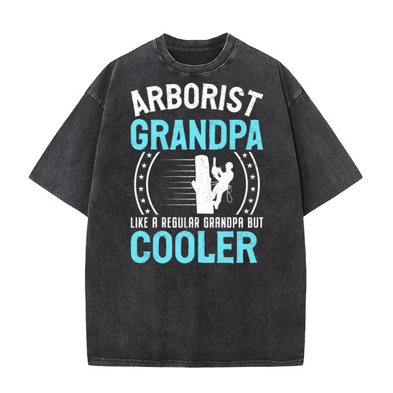 Arborist Grandpa Like A Regular Grandpa But Cooler (7) Washed T-Shirt