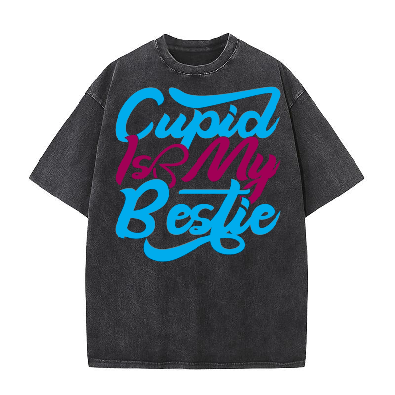 Cupid Is My Bestie 5 Washed T-Shirt