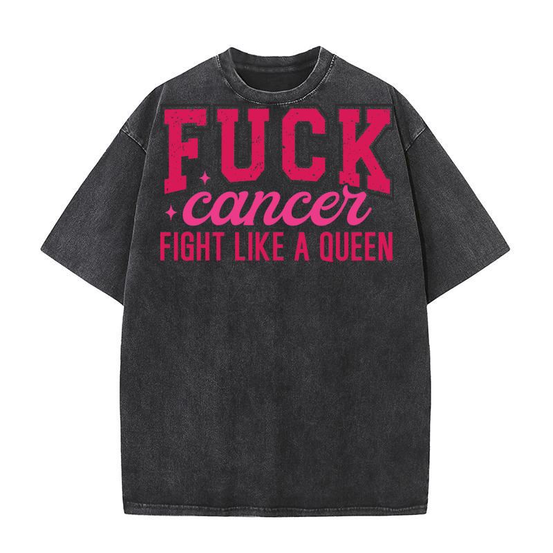 fuck cancer fight like a queen Washed T-Shirt