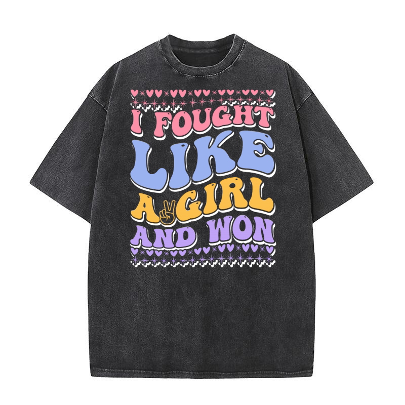 i fought like a girl and won 03 Washed T-Shirt