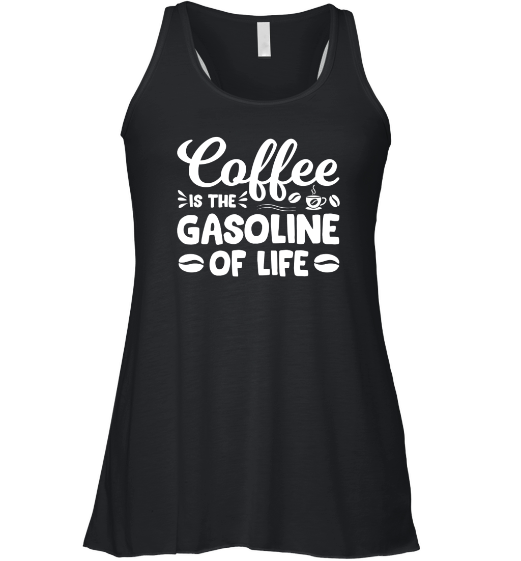 Coffee Is The Gasoline Of Life Women's Flowy Tank Top