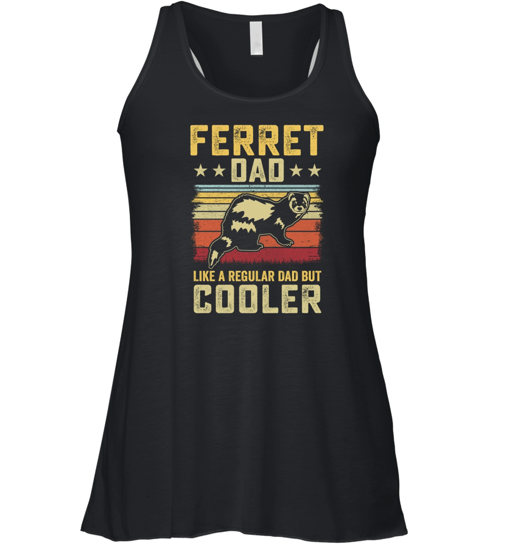 Ferret dad like a regular dad but cooler (8) Women's Flowy Tank Top