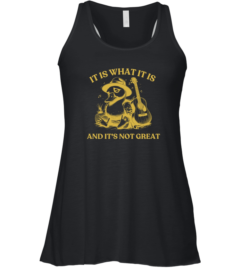 It is What It is And Its Not great 23 Women's Flowy Tank Top