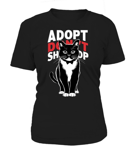 Adopt Dont Shop Cat Women's T-Shirt