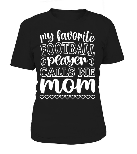 My Favorite Football Player Calls Me Mom Women's T-Shirt