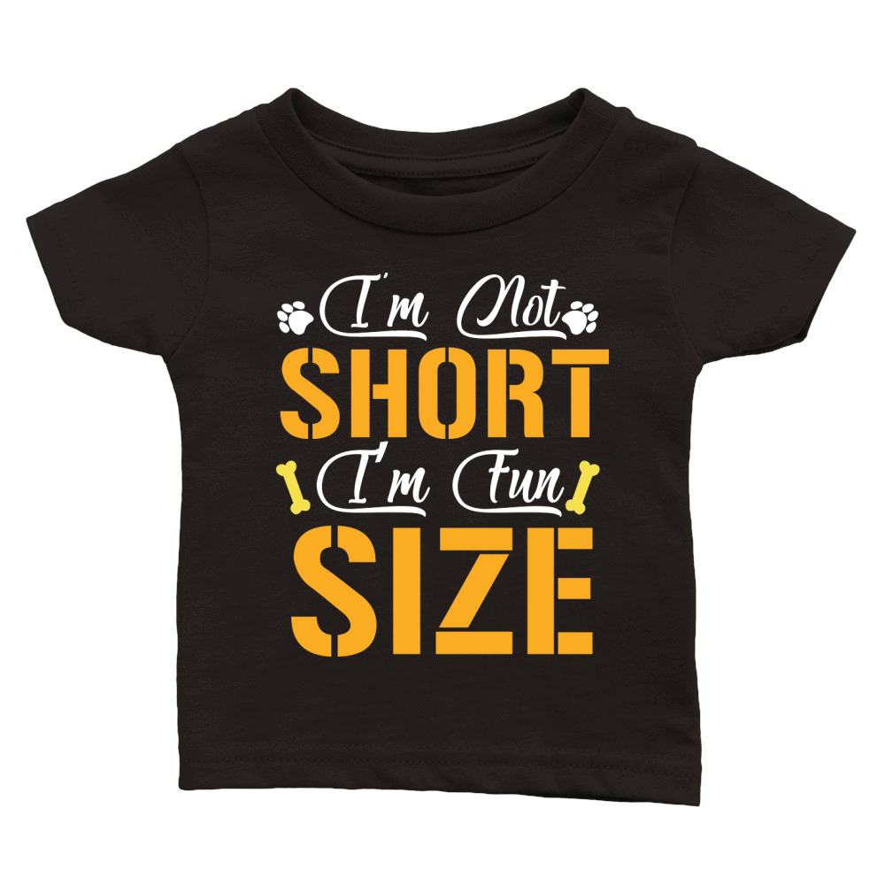 Im Not Short I’m Fun Size Classic Baby Crewneck T-shirt