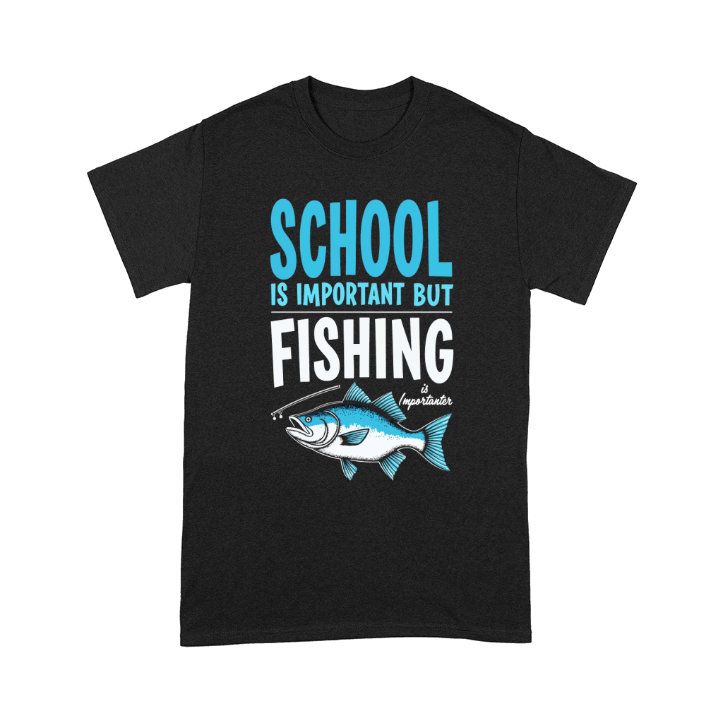 School is important but fishing Comfort T-shirt