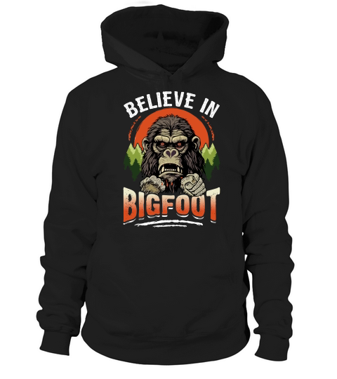 Believe in bigfoot Hoodie Unisex