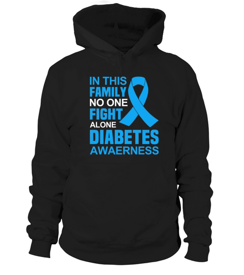 In this family no one fight alone diabetes awaerness Hoodie Unisex