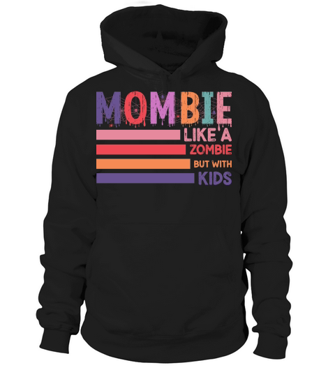 mombie Like A Zombie Hoodie Unisex