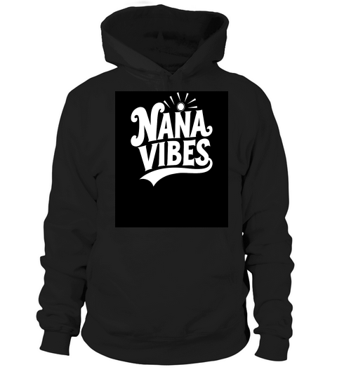 Nana vibes 3 Hoodie Unisex