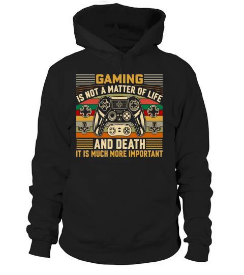 Retro Video Game   gaming is not a matter of life and death it is much more important Hoodie Unisex