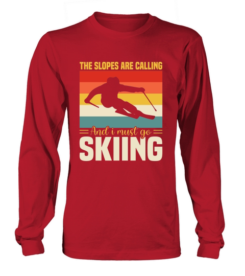 The Slopes Are Calling Skiing Long sleeved Unisex
