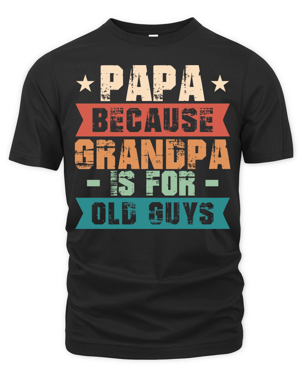 Fathers Day Papa Because Grandpa is for Old Guys Organic Unisex T-shirt