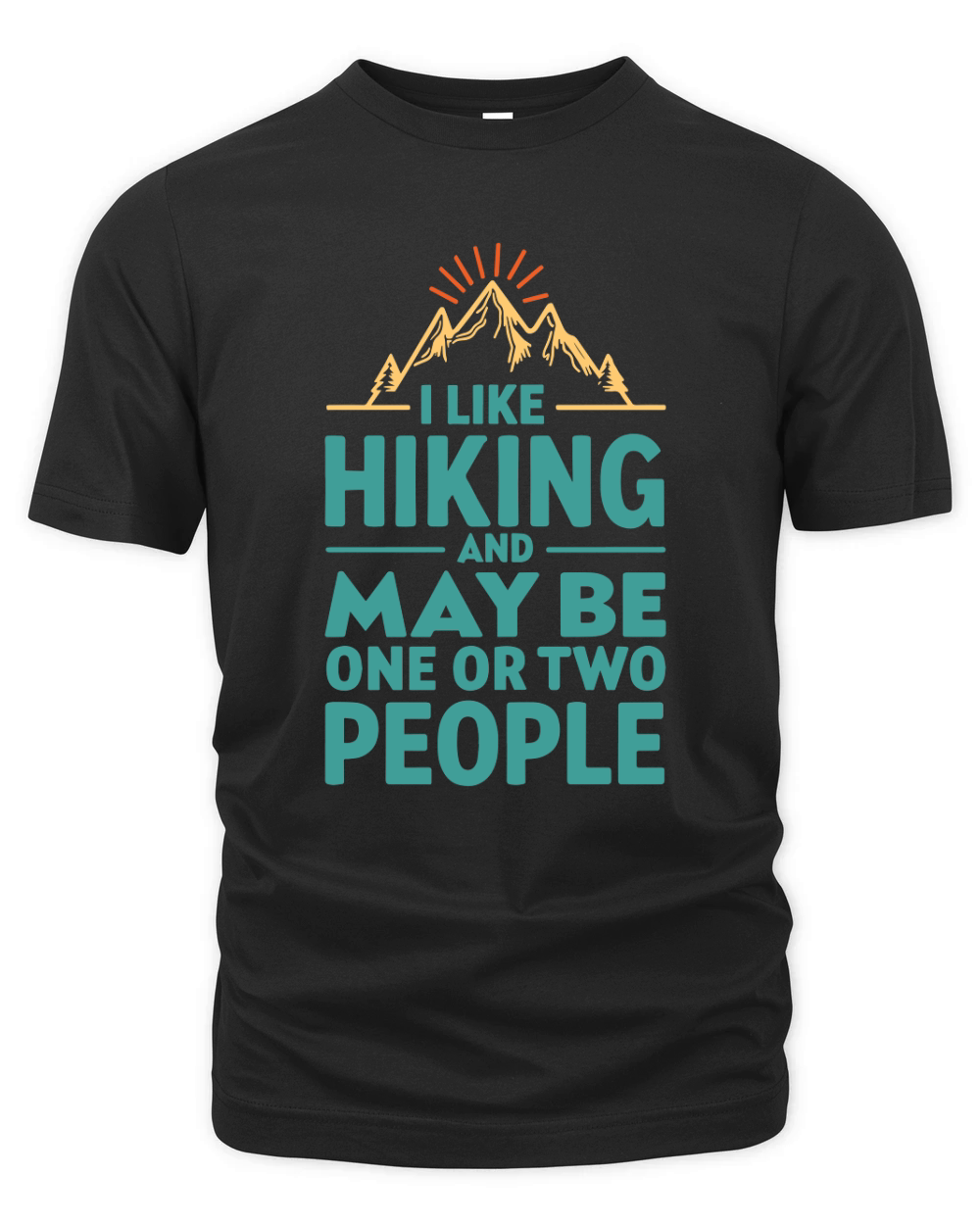 I like hiking and may be one or two people Organic Unisex T-shirt