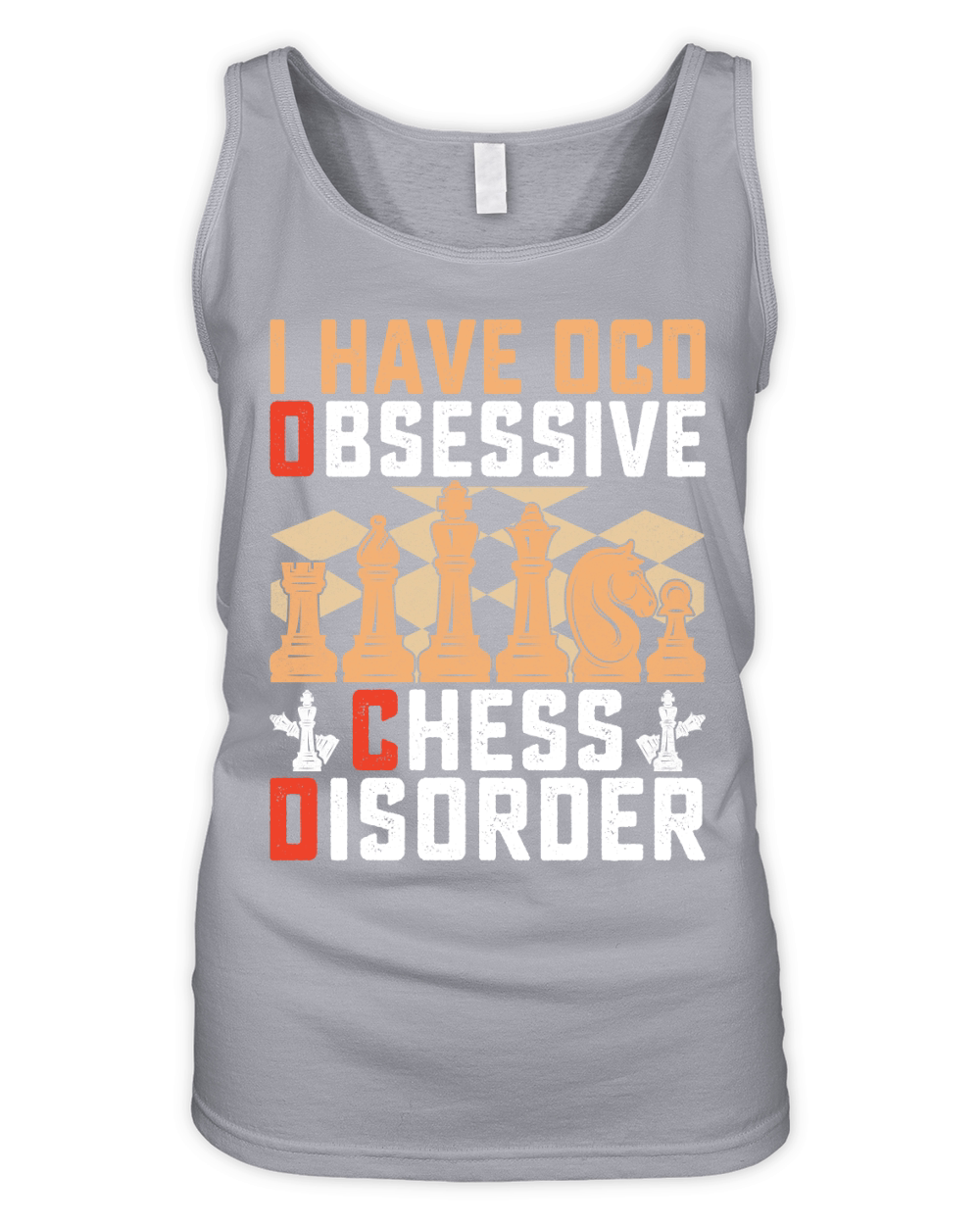 I HAVE OCD OBSESSIVE CHESS DISORDER Organic Women's Tank Top