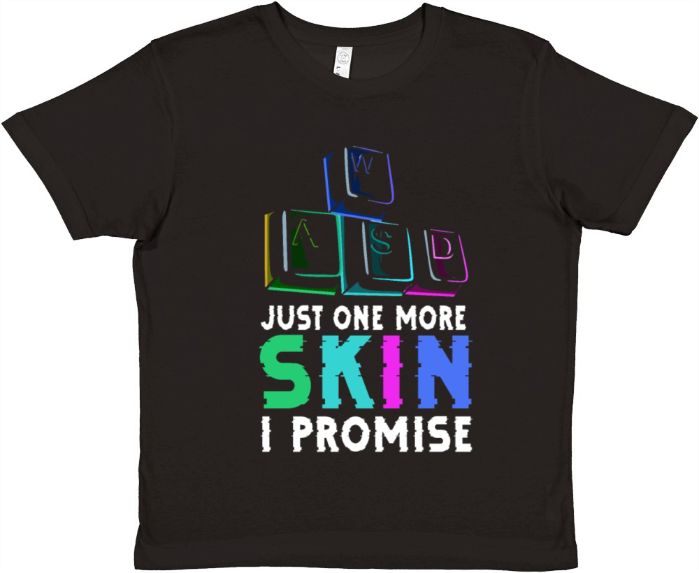 Just one more skin - I promise Quote for a Premium Kids Crewneck T-shirt