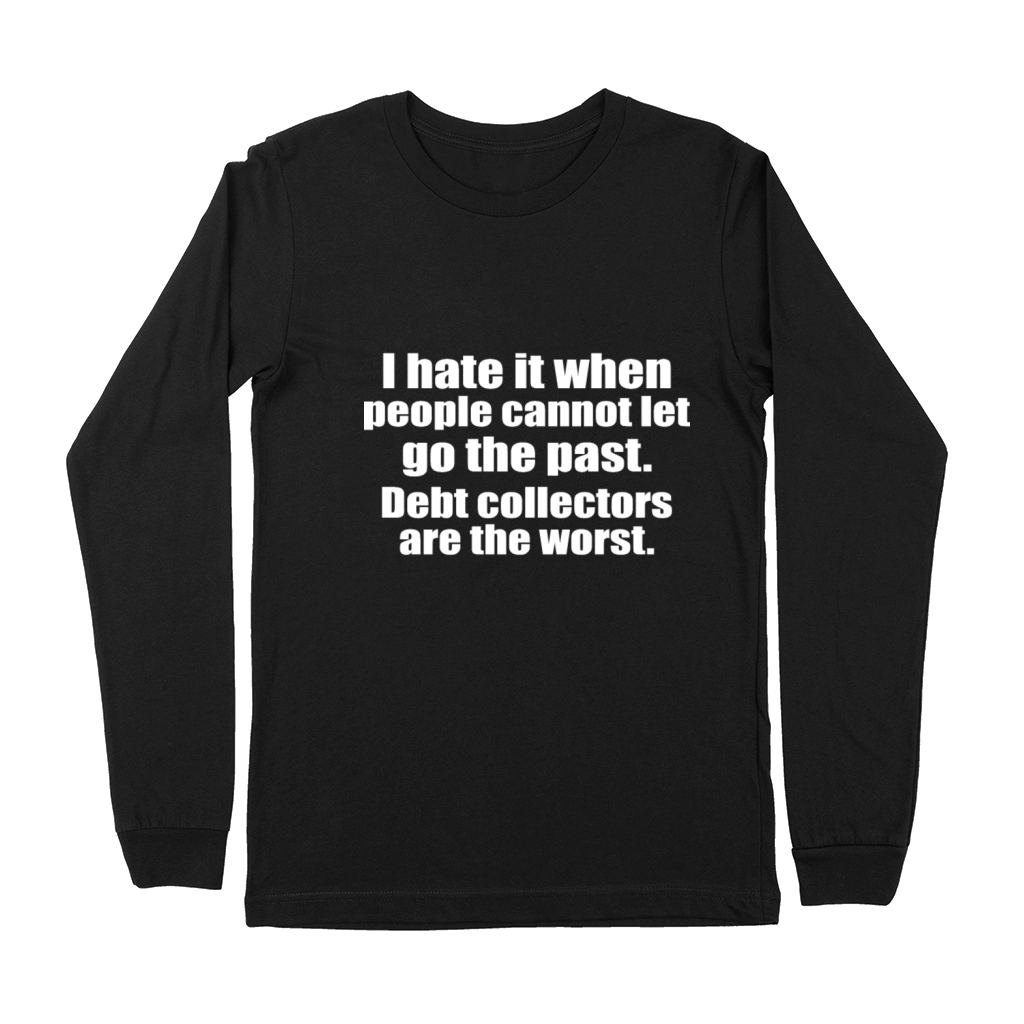 Funny Quotes Premium Long Sleeve