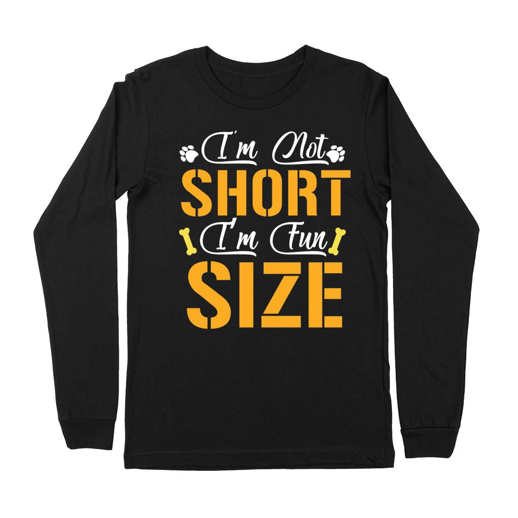 Im Not Short I’m Fun Size Premium Long Sleeve