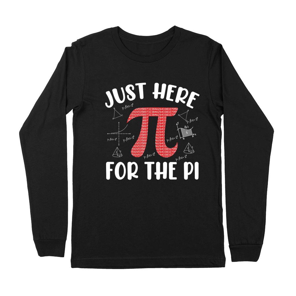 Just here for pi Premium Long Sleeve