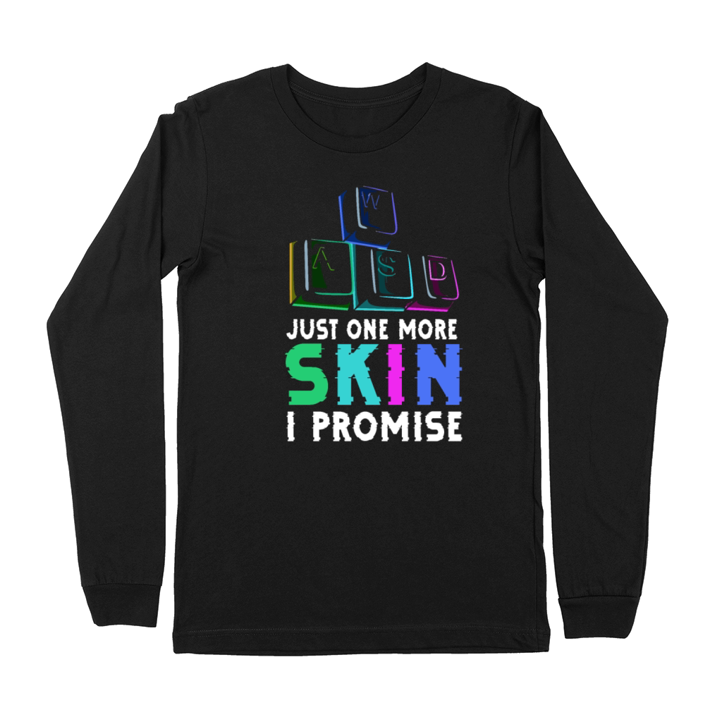Just one more skin - I promise Quote for a Premium Long Sleeve