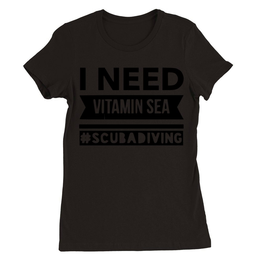 i need vitamin sea Premium Womens Crewneck T-shirt
