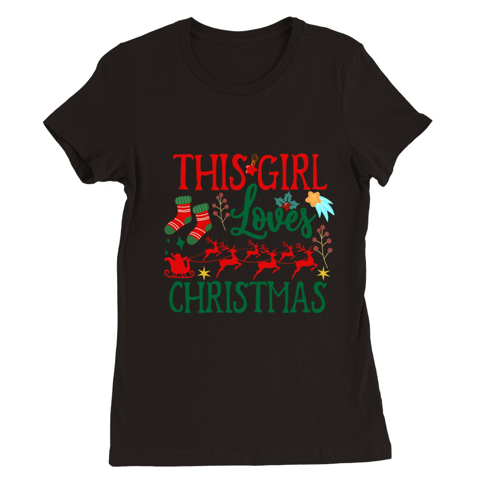 This Girl Loves Christmas Premium Womens Crewneck T-shirt