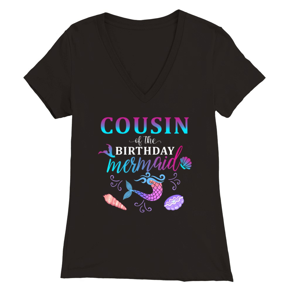 Cousin Of The Birthday Mermaid Matching Family Premium Womens V-Neck T-shirt