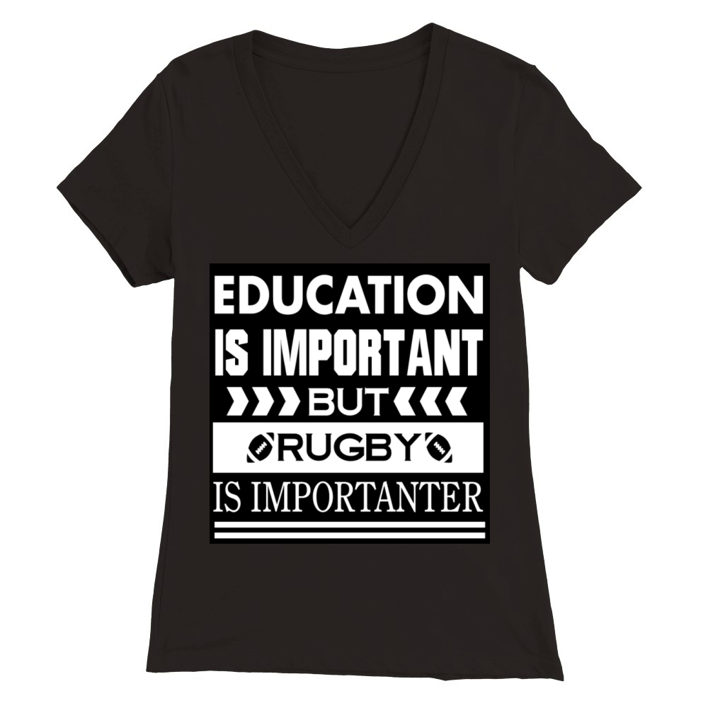 funny saying RUGBY is importanter Classic T-Shirts Premium Womens V-Neck T-shirt