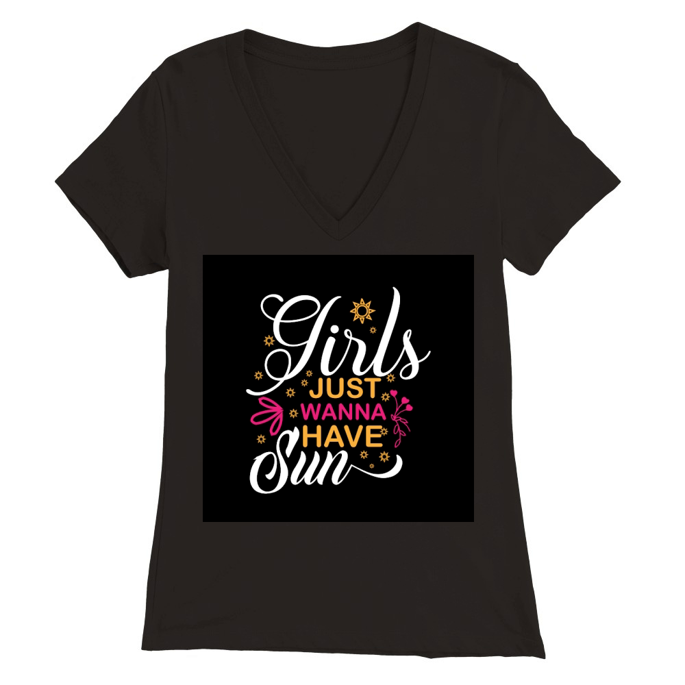 Girls just wanna have sun Premium Womens V-Neck T-shirt