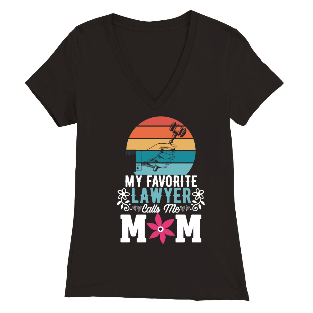 My Favorite Lawyer Calls Me Mom Premium Womens V-Neck T-shirt
