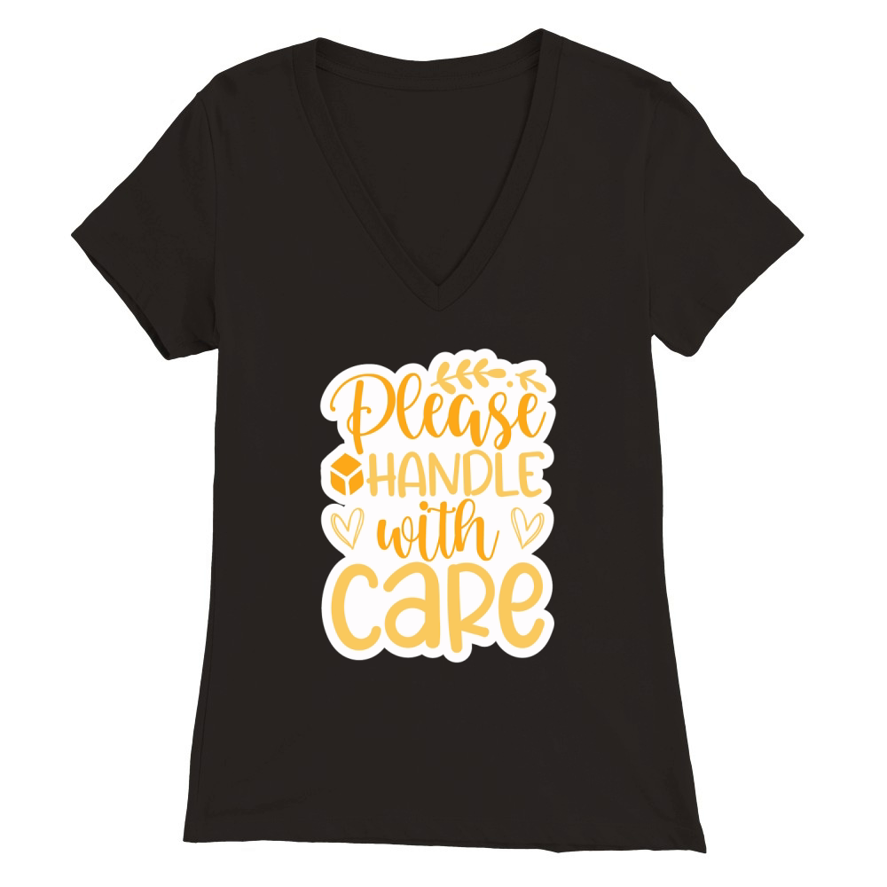 Please handle with care Premium Womens V-Neck T-shirt