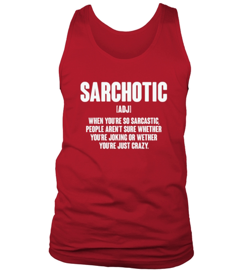 Funny Quotes - Sarchotic Tank Top Unisex
