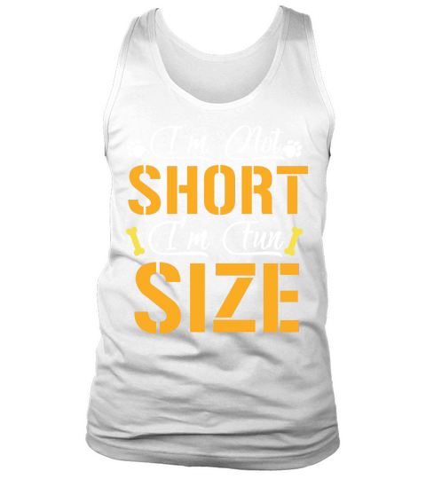 Im Not Short I’m Fun Size Tank Top Unisex