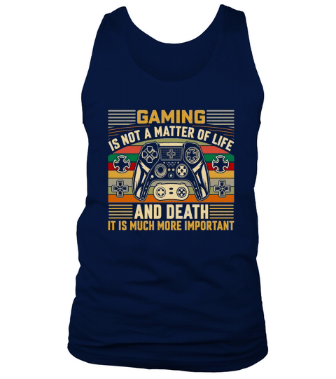 Retro Video Game   gaming is not a matter of life and death it is much more important Tank Top Unisex