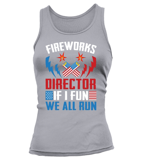 Fireworks Director If I Fun we All Run Tank top Woman