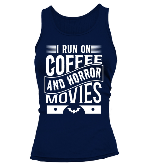 I run on coffef and horror movies 05 Tank top Woman